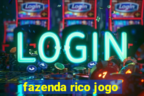 fazenda rico jogo